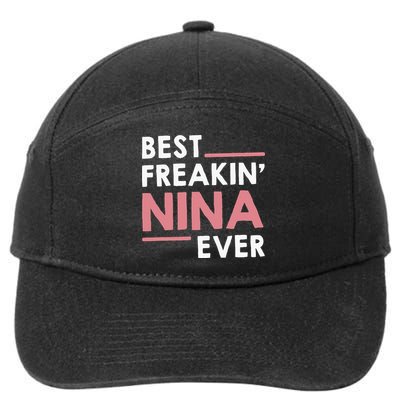 Nina Grandma Cute Best Freakin Nina Ever 7-Panel Snapback Hat