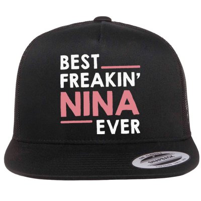 Nina Grandma Cute Best Freakin Nina Ever Flat Bill Trucker Hat