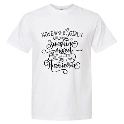 November Girl Cute Gift Sunshine Mixed With A Little Hurricane Cool Gift Garment-Dyed Heavyweight T-Shirt