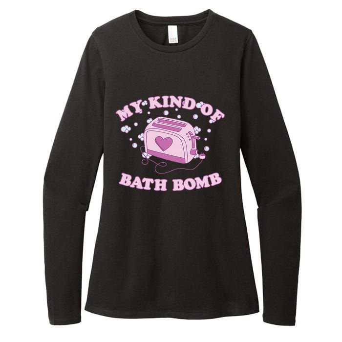 Nu Goth Dark Humour Goth Aesthetic My Kind Of Bath Bomb Womens CVC Long Sleeve Shirt