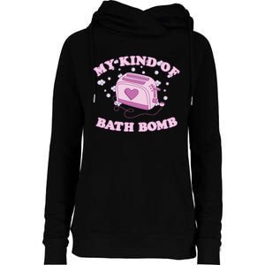 Nu Goth Dark Humour Goth Aesthetic My Kind Of Bath Bomb Womens Funnel Neck Pullover Hood