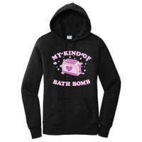 Nu Goth Dark Humour Goth Aesthetic My Kind Of Bath Bomb Women's Pullover Hoodie