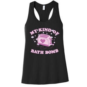 Nu Goth Dark Humour Goth Aesthetic My Kind Of Bath Bomb Women's Racerback Tank