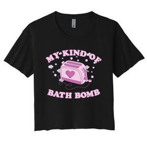 Nu Goth Dark Humour Goth Aesthetic My Kind Of Bath Bomb Women's Crop Top Tee