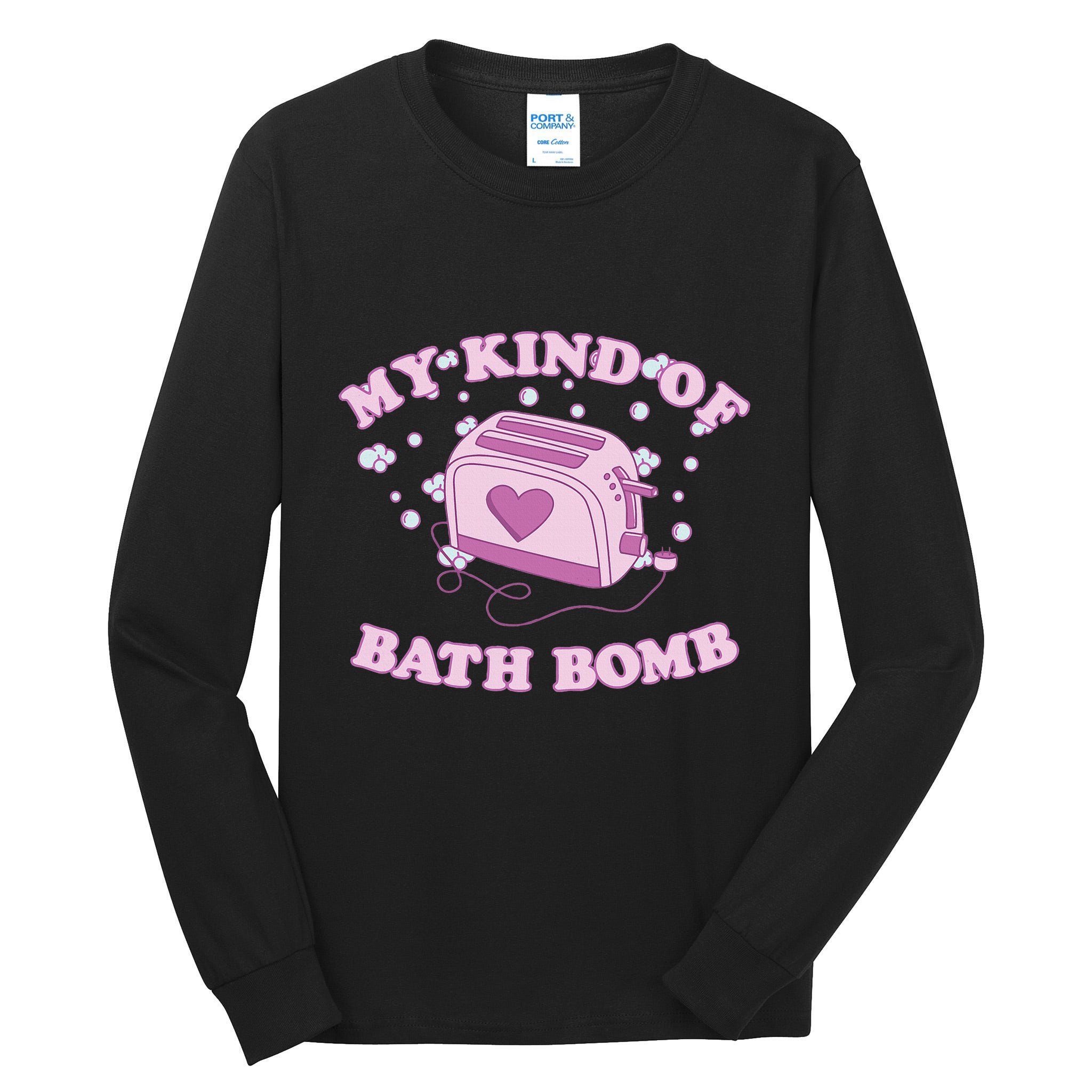 Nu Goth Dark Humour Goth Aesthetic My Kind Of Bath Bomb Tall Long Sleeve T-Shirt