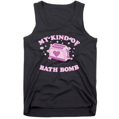 Nu Goth Dark Humour Goth Aesthetic My Kind Of Bath Bomb Tank Top