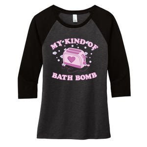 Nu Goth Dark Humour Goth Aesthetic My Kind Of Bath Bomb Women's Tri-Blend 3/4-Sleeve Raglan Shirt