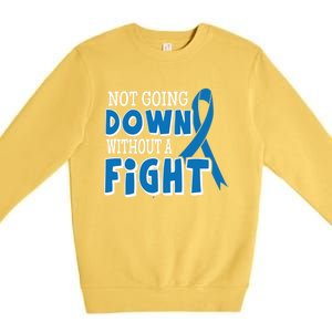 Not Going Down Colon Cancer Awareness Ribbon Funny Gift Great Gift Premium Crewneck Sweatshirt