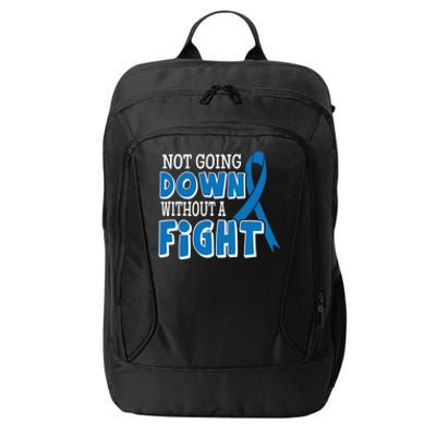 Not Going Down Colon Cancer Awareness Ribbon Funny Gift Great Gift City Backpack