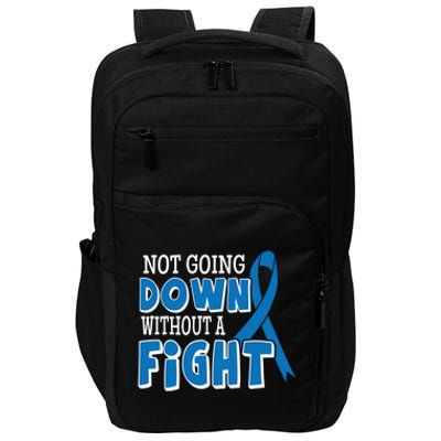 Not Going Down Colon Cancer Awareness Ribbon Funny Gift Great Gift Impact Tech Backpack