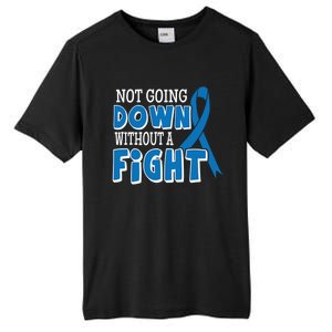 Not Going Down Colon Cancer Awareness Ribbon Funny Gift Great Gift Tall Fusion ChromaSoft Performance T-Shirt