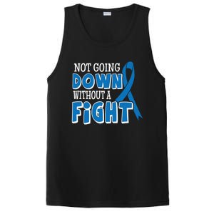 Not Going Down Colon Cancer Awareness Ribbon Funny Gift Great Gift PosiCharge Competitor Tank