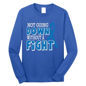 Not Going Down Colon Cancer Awareness Ribbon Funny Gift Great Gift Long Sleeve Shirt