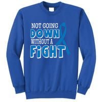 Not Going Down Colon Cancer Awareness Ribbon Funny Gift Great Gift Sweatshirt