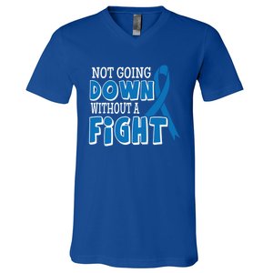 Not Going Down Colon Cancer Awareness Ribbon Funny Gift Great Gift V-Neck T-Shirt