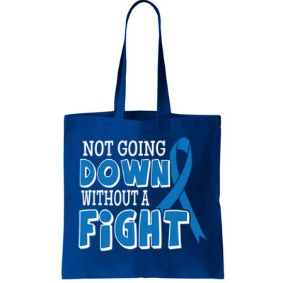 Not Going Down Colon Cancer Awareness Ribbon Funny Gift Great Gift Tote Bag