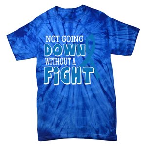 Not Going Down Colon Cancer Awareness Ribbon Funny Gift Great Gift Tie-Dye T-Shirt