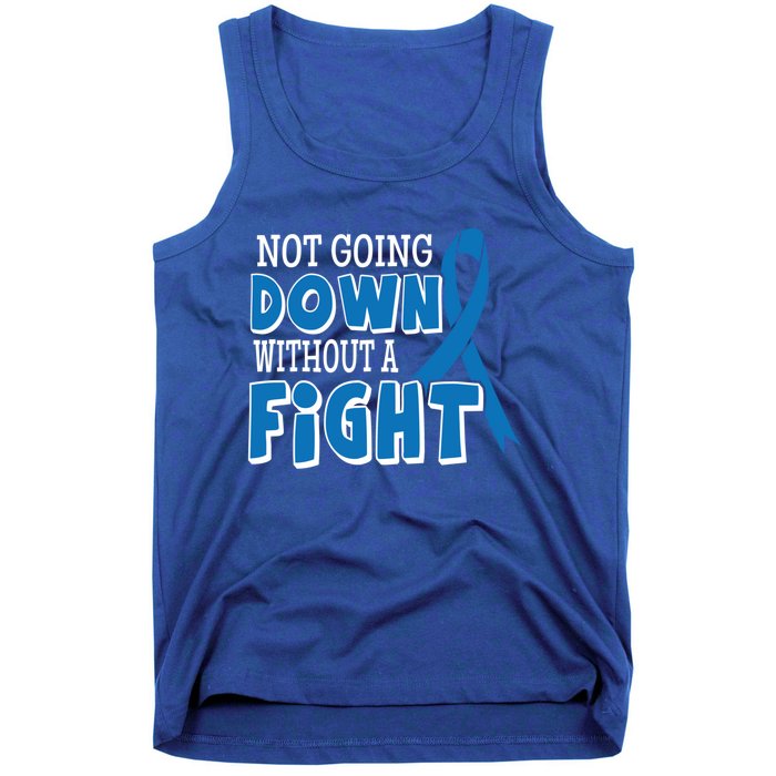 Not Going Down Colon Cancer Awareness Ribbon Funny Gift Great Gift Tank Top