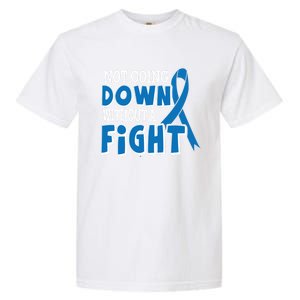 Not Going Down Colon Cancer Awareness Ribbon Funny Gift Great Gift Garment-Dyed Heavyweight T-Shirt