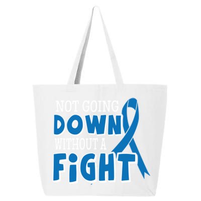 Not Going Down Colon Cancer Awareness Ribbon Funny Gift Great Gift 25L Jumbo Tote