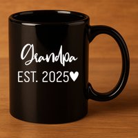 New Grandpa Est. 2025 11oz C Handle Ceramic Mug