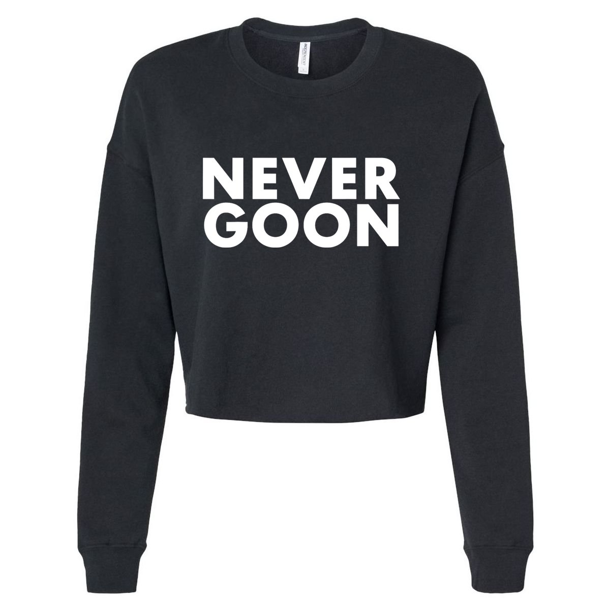 Never Goon Funny Gym Meme Never Goon Cropped Pullover Crew