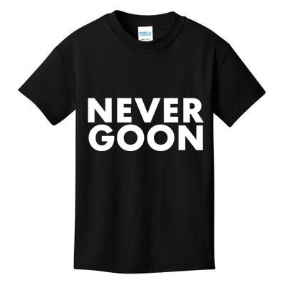 Never Goon Funny Gym Meme Never Goon Kids T-Shirt