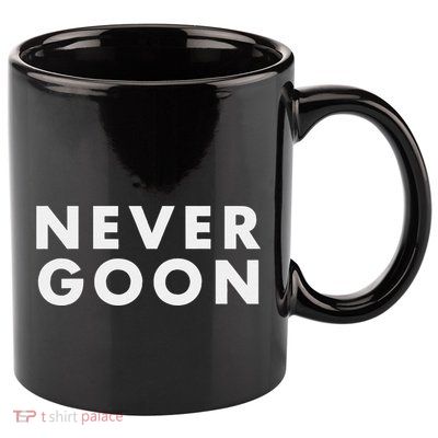Never Goon Funny Gym Meme Never Goon Gift 11oz C Handle Ceramic Mug