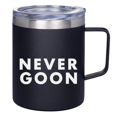 Never Goon Funny Gym Meme Never Goon Gift 12oz Stainless Steel Coffee Mug