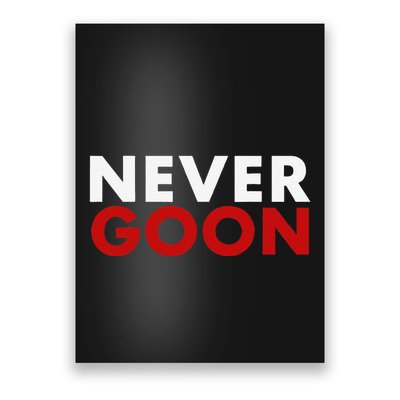 Never Goon Funny Gym Meme Never Goon Poster
