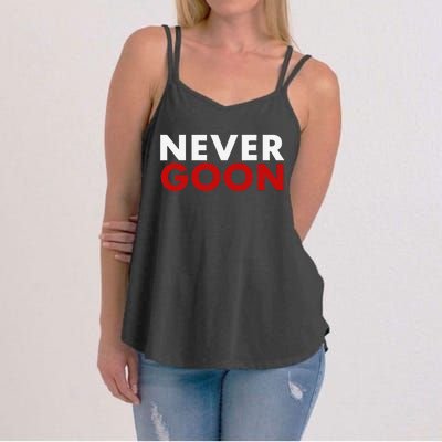 Never Goon Funny Gym Meme Never Goon Women's Strappy Tank