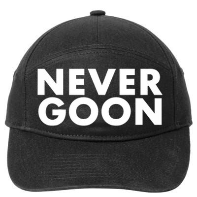 Never Goon Funny Gym Meme Never Goon 7-Panel Snapback Hat