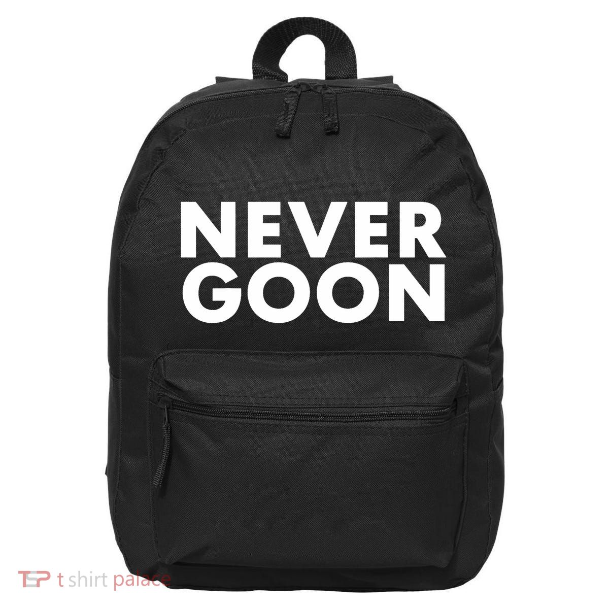Never Goon Funny Gym Meme Never Goon 16 in Basic Backpack