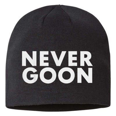 Never Goon Funny Gym Meme Never Goon Sustainable Beanie