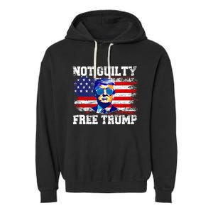 Not Guilty Free Trump I Stand With Trump 4th Of July Garment-Dyed Fleece Hoodie