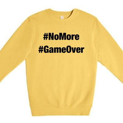 #Nomore #Gameover Gift Premium Crewneck Sweatshirt