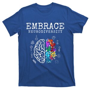 Neurodiversity Great Gift Embrace Adhd Autism Asd Great Gift T-Shirt