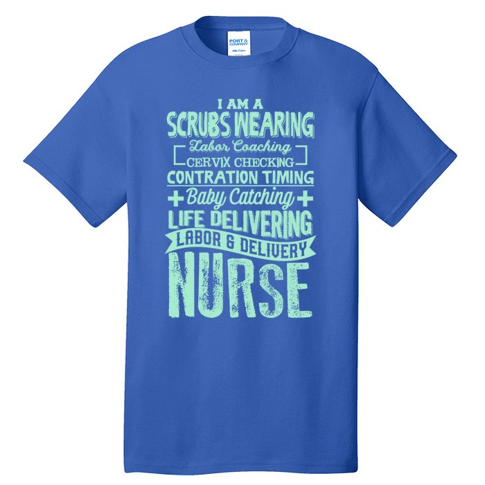 Nurse Gifgift Graduating School Rn Labor Delivery Nurse Gift Tall T-Shirt