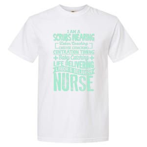 Nurse Gifgift Graduating School Rn Labor Delivery Nurse Gift Garment-Dyed Heavyweight T-Shirt