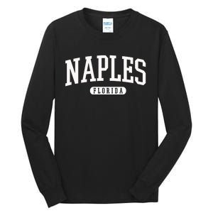 Naples Great Gift Cool Gift College University Florida Usa Tall Long Sleeve T-Shirt