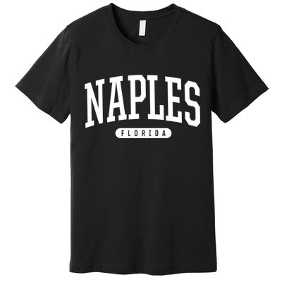 Naples Great Gift Cool Gift College University Style Fl Usa Premium T-Shirt