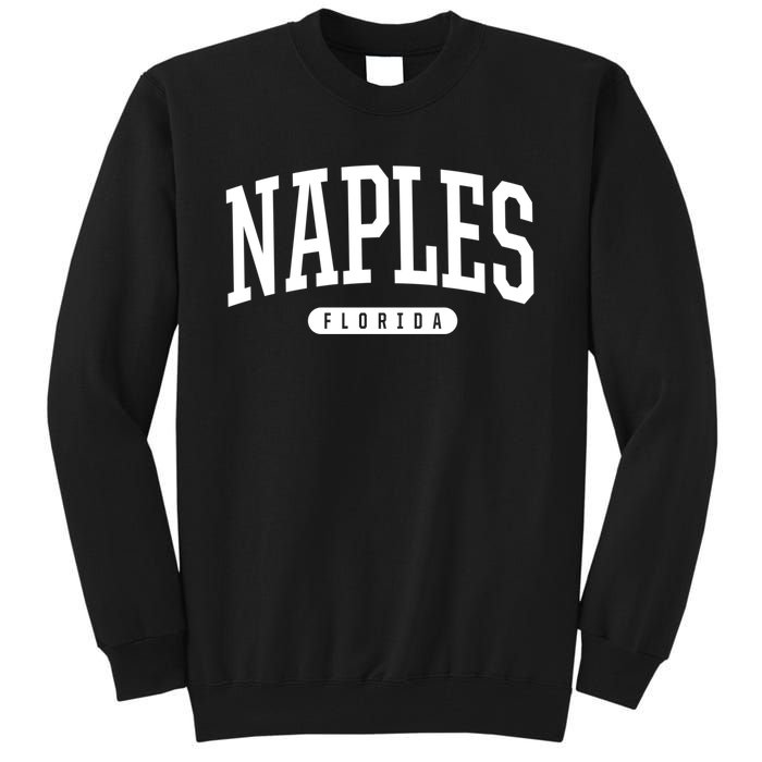 Naples Great Gift Cool Gift College University Style Fl Usa Tall Sweatshirt