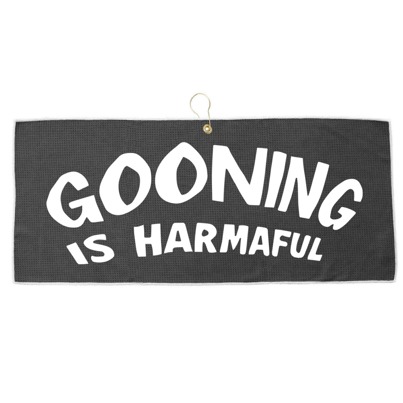 Never Goon Gooning Is Harmaful Large Microfiber Waffle Golf Towel