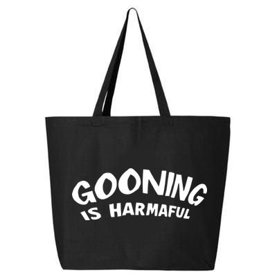 Never Goon Gooning Is Harmaful 25L Jumbo Tote