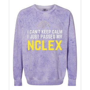 Nurse Graduation I Can't Keep Calm I Passed My NCLEX Colorblast Crewneck Sweatshirt