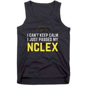 Nurse Graduation I Can't Keep Calm I Passed My NCLEX Tank Top