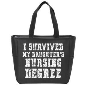 Nurse Graduation I Survived My Daughter's Nursing Degree Zip Tote Bag