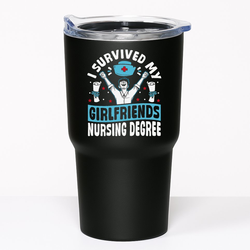 Nurse Graduation I Survived My Girlfriends Nursing Degree Tumbler