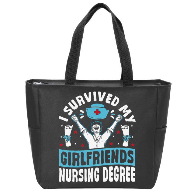 Nurse Graduation I Survived My Girlfriends Nursing Degree Zip Tote Bag
