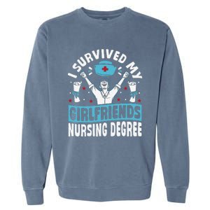 Nurse Graduation I Survived My Girlfriends Nursing Degree Garment-Dyed Sweatshirt